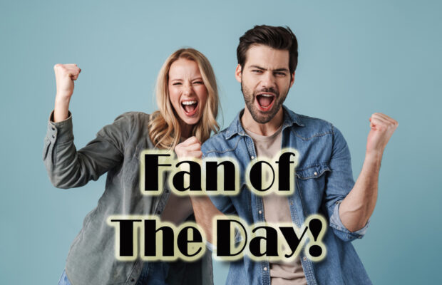 Fan of The Day